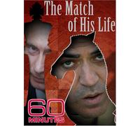 60 Minutes - The Match of His Life (September 23, 2007)