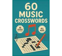 60 Music Crosswords: Fun and Relaxing Puzzles for Music Lovers of All Ages: Sharpen Your Mind and Test Your Musical Knowledge with 60 Engaging Crossword Puzzles