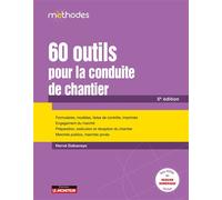 60 outils pour la conduite de chantier Formulaires, modèles, listes de contrôle, imprimés - Engagement du marché (...) - Hervé Debaveye - Le Moniteur - broché - Manuel