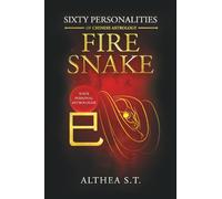 60 PERSONALITY TYPES OF CHINESE ASTROLOGY: FIRE SNAKE