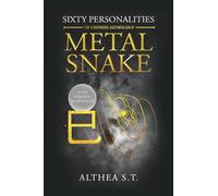 60 PERSONALITY TYPES OF CHINESE ASTROLOGY: METAL SNAKE
