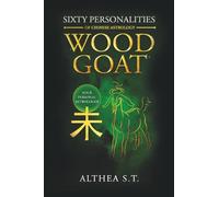 60 PERSONALITY TYPES OF CHINESE ASTROLOGY: WOOD GOAT