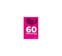 60 Preguntas Que Llevan Al Amor: Conexión - Intimidad - Descubrimiento (Spanish Edition)