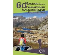 60 Randos Dans Le Champsaur Valgaudemar Gapençais