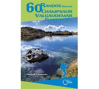 60 Randos Dans Le Champsaur Valgaudemar Gapençais