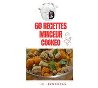 60 recettes minceur au Cookeo: des recettes minceur pour les beaux jours