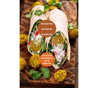 60 RECETTES RAPIDES EN 30 MINUTES: DES PLATS SAVOUREUX EN 30 MINUTES-cuisine rapide et facile-recettes économiques rapides