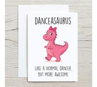 60 Second Makeover Limited Carte de vœux Danceasaurus Danceasaurus Danseuse Dinosaure Fête des mères Anniversaire