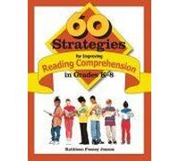 60 Strategies For Improving Reading Comprehension In Grades K-8
