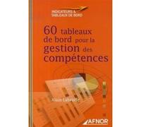 60 tableaux de bord pour la gestion des compétences Alain Labruffe (Auteur)