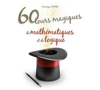 60 tours magiques de mathématiques et de logique - Dominique Souder - Ellipses - broché - Guide