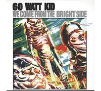 60 Watt Kid - We Come from The Bright Side [Vinyl] [Import]