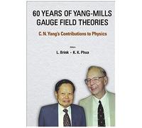 60 Years Of Yang-Mills Gauge Field Theories