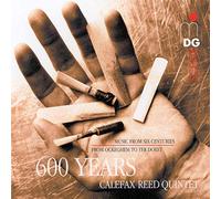 Calefax Reed Quintet - 600 Years Calefax [Import]