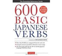 600 Basic Japanese Verbs: The Essential Reference Guide - [Version Originale] Inconnu (Auteur)