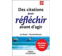 600 citations pour réfléchir avant d'agir. De Socrate à Camus
