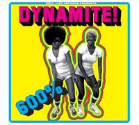 600% Dynamite! Ska, Soul, Rocksteady, Funk and Dub in Jamaica