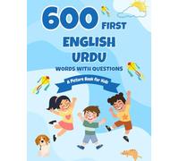600 First English-Urdu Words with Questions: A Picture Book for Kids