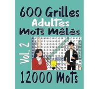 600 Grilles Adultes Mots Mêlés Vol. 2: 2 Grille par page 12000 Mots avec solutions à la fin
