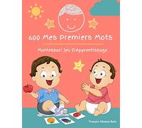 600 Mes Premiers Mots Montessori Jeu D'Apprentissage Français Albanais Bebe: Collector cartes pour apprendre l’alphabet, animaux, nombres, formes ... éducatifs pour Les bébés et Les Tout-Petits