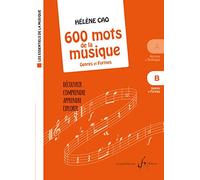 Cao Helene - 600 Mots De La Musique Vol.b : Genres et Formes