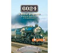 6024 A ROYAL PROGRESS: A Lineside Appreciation of King Edward I (railway, trains)