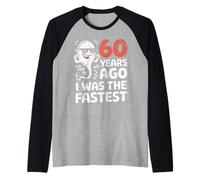60e Anniversaire drôle Il y a 60 Ans, j'étais la Blague la Plus Rapide Manche Raglan