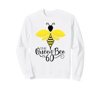 60e Anniversaire The Queen Bee is 60 Years Old Bumblebee Sweatshirt