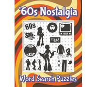 60s Nostalgia Word Search Puzzle Book: Word Searches with Large Easy to Read Print about the 1960s, love for the 60s, and the Good Old Days | 8.5x11 ... for Vacations, Holidays and Fun Free Times