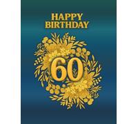 60th Happy Birthday Guest Book: Memory Book for collecting best wishes from family and friends, a nice keepsake of birthday party