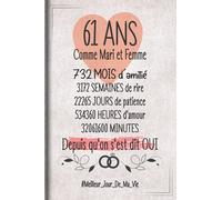 61 Ans Comme Mari et Femme depuis qu'on s'est dit OUI: Cadeau d'anniversaire aprés 61 années de mariage pour les couples, carnet ligné, 100 pages, 6 po x 9 po (15,2 x 22,9 cm)