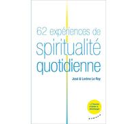 62 expériences de spiritualité quotidienne