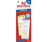 62 mini-tests pour évaluer ses connaissances - Anglais niveau collège: Grammaire, conjugaison, expression... Plus de 500 questions + corrigés