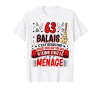 63 balais c'est beaucoup 63 ans Drôle 63e anniversaire T-Shirt