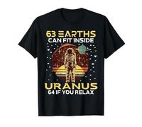 63 terres peuvent s'adapter à l'intérieur d'Uranus 64 si vous détendez l'astronomie T-Shirt