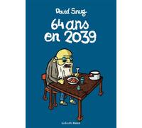 64 ans en 2039 - David Snug - Les Enfants Rouges - broché - Bande dessinée