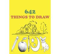 642 Things to draw: Awesome Inspirational Sketchbook to Entertain and Provoke Your Imagination draw & Drawing Books, Art Journals , Art Notebook , Gifts for Artist, Doodle Books