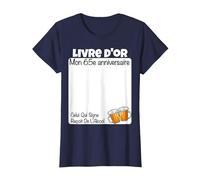 65. Anniversaire Livre d'or Celui Qui Signe Reçoit L'Alcool T-Shirt, Femme, Bleu Marine, M