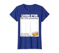 65. Anniversaire Livre d'or Celui Qui Signe Reçoit L'Alcool T-Shirt, Femme, Bleu Royal, M