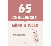 65 challenges mère & fille: Défis et activités pour mère et fille | Créez des souvenirs | Album photos à remplir | Idée cadeau fête des mères