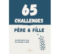 65 challenges père & fille: Défis et activités pour père et fille | Créez des souvenirs | Album photos à remplir | Idée cadeau fête des pères