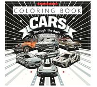 65 Coloring Pages, 'Cars Through the Ages': A Coloring Book of Classic and Modern Vehicles for Kids & Adults - Fun Line Art from 1900s to Supercars ... Vintage Cars, Supercars, and Futuristic Rides