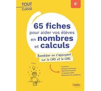 65 Fiches Pour Aider Vos Élèves En Nombres Et Calculs - Remédier En S?Appuyant Sur Le Cm1 Et Le Cm2