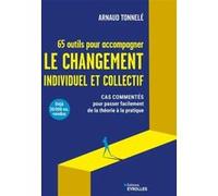 65 outils pour accompagner le changement individuel et collectif – Cas commentés – Groupe Eyrolles