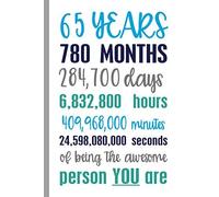 65 Years Of Being The Awesome Person You Are: Happy 65th Birthday 65 Year Old Gift Ideas Notebook For Him Men Man Dad Grandad