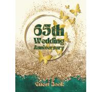 65th Wedding Anniversary Book: Iron Wedding Wish book for messages and photos from guests