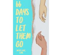 66 days to let them GO: Heal and move on