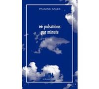 66 pulsations par minute Pauline Sales (Auteur)