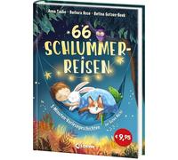 66 Schlummerreisen - 3-Minuten-Vorlesegeschichten zur Guten Nacht: Für das abendliche Einschlafritual - Zum gemeinsamen Kuscheln und Träumen für Kinder ab 4 Jahren