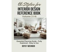 66 Styles for Interior Design Reference Book Volume 3 I-N: Interior Design Reference Book 66 Styles Fully Explained